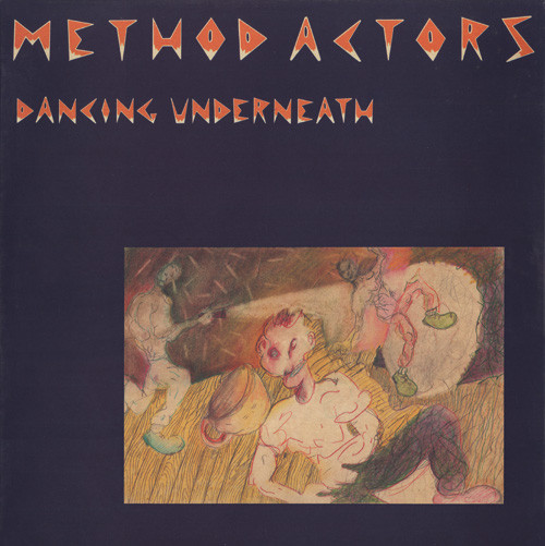 Method Actors – Dancing Underneath