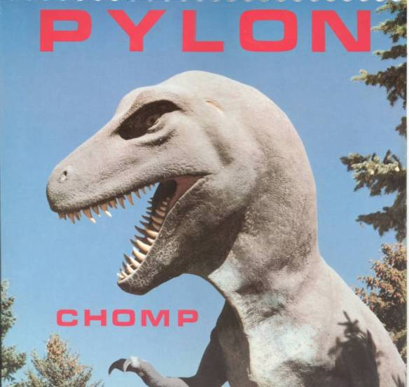 Pylon – Chomp