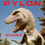 Pylon – Chomp