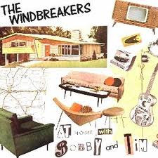 The Windbreakers – At Home With Bobby And Tim