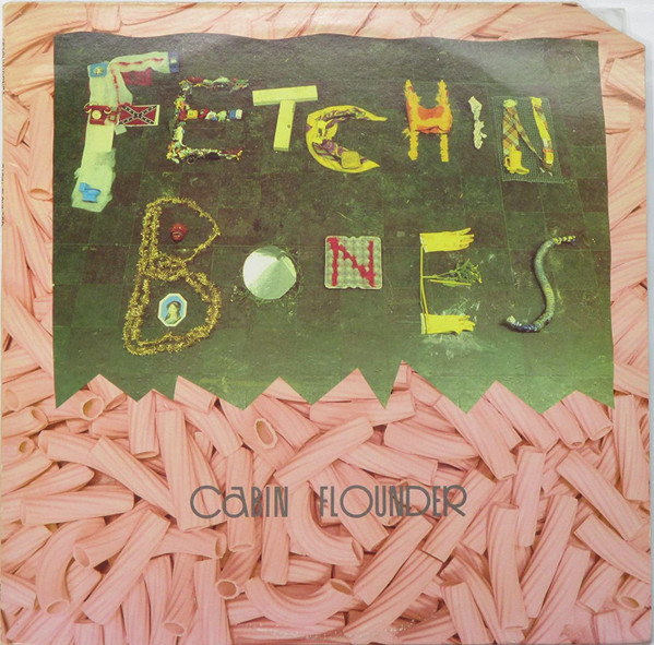 Fetchin Bones – Cabin Flounder