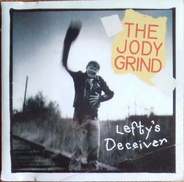 The Jody Grind – Lefty's Deceiver