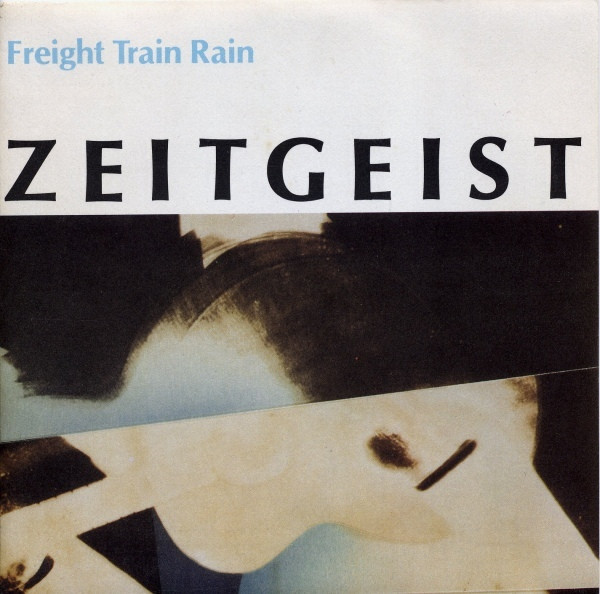 Zeitgeist – Freight Train Rain