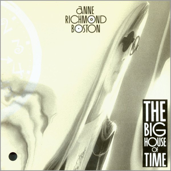 Anne Richmond Boston – The Big House Of Time