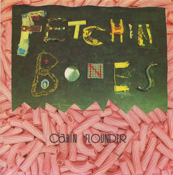 Fetchin Bones – Cabin Flounder