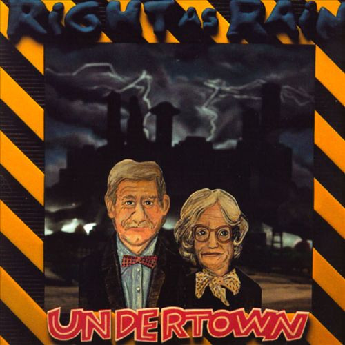 Right As Rain – Undertown
