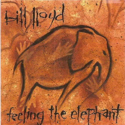 Bill Lloyd – Feeling The Elephant